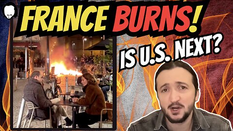 France Burns! Is The U.S. Next?