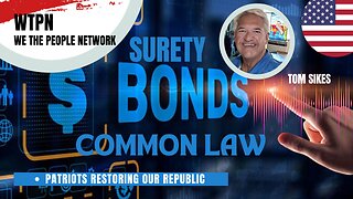 WTPN - SURETY BONDS - TOM SIKES - COMMON LAW - GENERAL JURAL ASSEMBLY