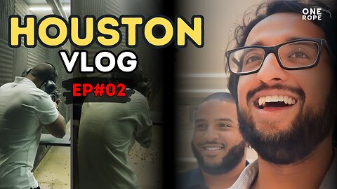 Houston Vlog Episode 2: Guns, Glory, and Brotherhood