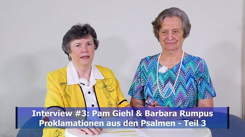 Proklamationen aus den Psalmen - Teil 3 (Pam Giehl & Barbara Rumpus / Juli 2020)