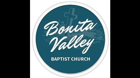 Sunday at Bonita Valley Baptist Church July 30