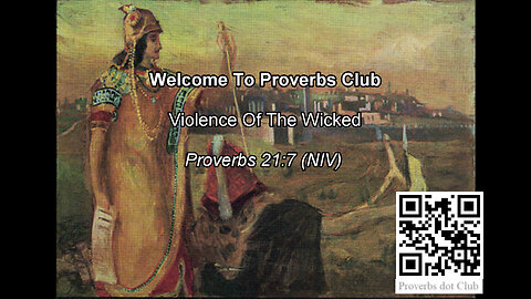 Violence Of The Wicked - Proverbs 21:7