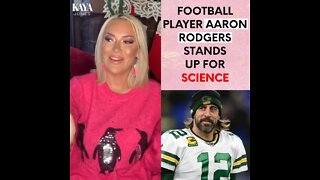 Football Player Aaron Rodgers Stands Up For Science