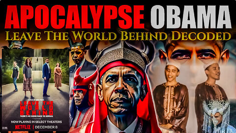 Apocalypse Obama: Leave the World Behind (2023 Film) Decoded