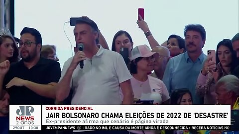 Jair Bolsonaro chama eleições de 2022 de ‘desastre’