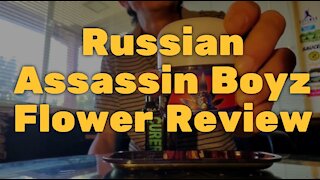 Russian Assassin Boyz Flower Review - Exceptionally Smooth Taste
