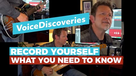 How to RECORD your Guitar and Vocals • What you NEED TO KNOW — Voice Discoveries #3