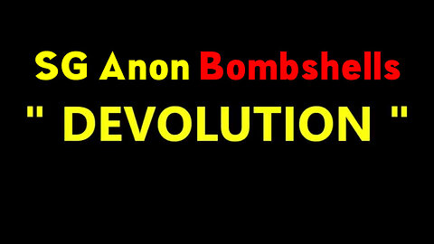 SG Anon Bombshells "DEVOLUTION" ~ Stream 7-12-23
