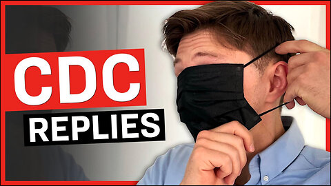 The CDC Finally Responds to Masks, Will This EVER END!