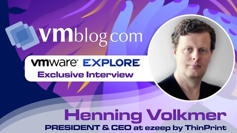 #VMwareExplore 2022 ezeep Video Interview with VMblog (The Future of Printing)