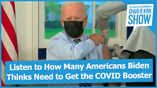 Listen to How Many Americans Biden Thinks Need to Get the COVID Booster