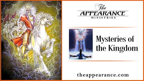 The Appearance Mysteries Of The Kingdom 38