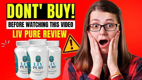 LIV PURE ⚠️NOBODY EVER SAID THAT!⚠️ LIV PURE REVIEW - LIV PURE Really Works? LIV PURE HONEST REVIEW