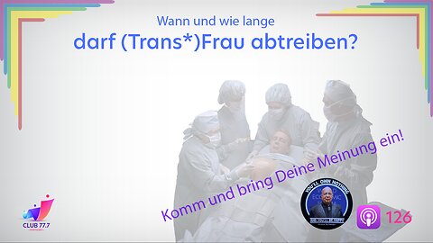 Teaser #126: Wann und wie lange darf (Trans*)Frau abtreiben?