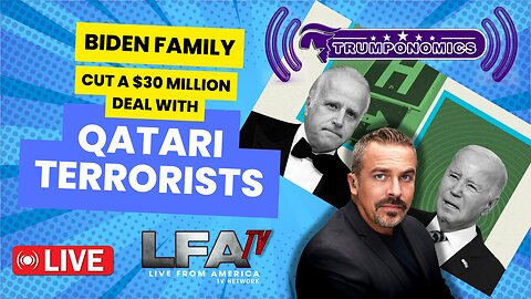 Biden Family Cut A $30 Million Deal With Qatari Terrorists [Trumponomics #98-8AM]