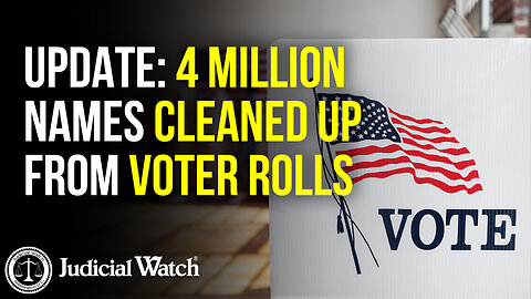UPDATE: 4 Million Names Cleaned Up from Voter Rolls