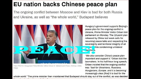 EU member Hungary backs Chinese peace plan for Ukraine War!