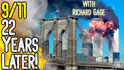 9/11 22 YEARS LATER! - Richard Gage EXPLAINS The Controlled Demolition - Will There Be JUSTICE?
