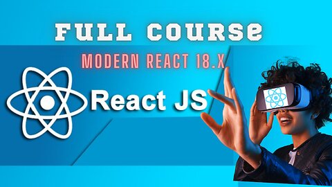 React JS V8. FULL Course on React 18.x Ecosystem and Tools With Project .