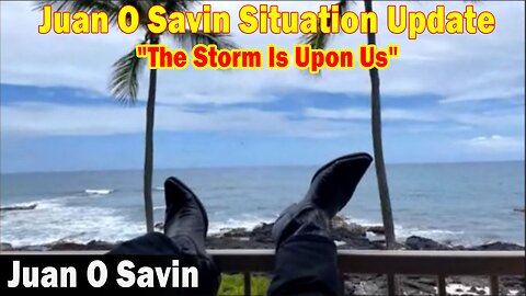 Juan O Savin Situation Update 5.14.23: "The Storm Is Upon Us"