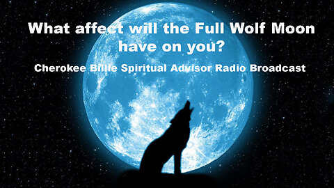 What affect will the Full Wolf Moon have on you?