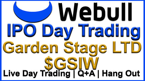 🔴 $GSIW 🐂 Webull IPO Stock Day Trading 🐂 Q+A 🐂 Hang Out 🐂 Garden Stage LTD