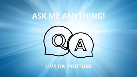 LIVE Q&A: Ask me anything!