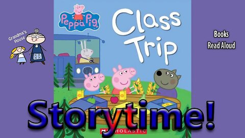 Peppa Pig CLASS TRIP ~ Read Aloud ~ StoryTime ~ Bedtime Story Read Along Books