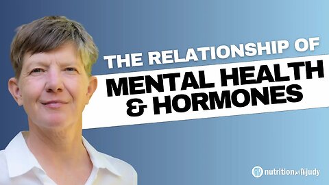 The Relationship between Mental Health and Good Hormone and Thyroid Function - Dr. Elizabeth Bright