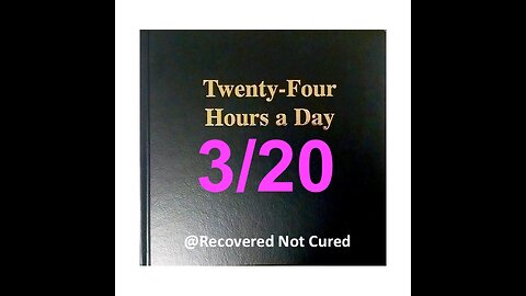 Twenty-Four Hours A Day Book Daily Reading - March 20 - A.A. - Serenity Prayer & Meditation