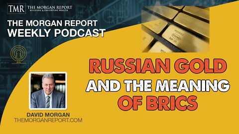 Russian Gold and the Meaning of BRICS