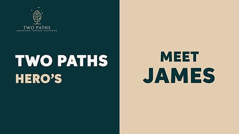Two Paths Hero's _ James