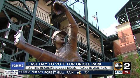 Last day to vote for Oriole Park for 'Nicest Place in America'