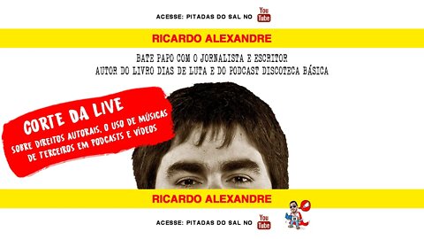 Direitos Autorais e o uso de músicas em Podcasts - com Ricardo Alexandre, do Discoteca Básica