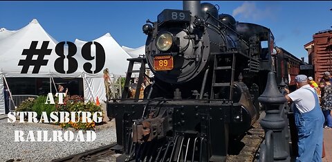 Footage Compilation of Steam Train #89 at Strasburg Railroad