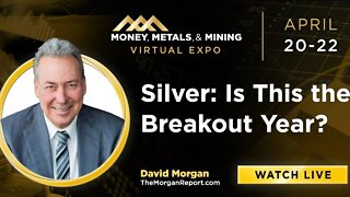 Silver: Is This the Breakout Year? | David Morgan