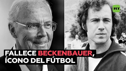 Muere Franz Beckenbauer, leyenda del fútbol alemán
