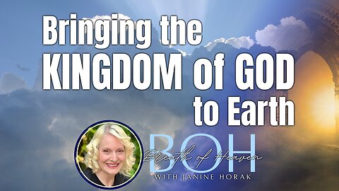 Bringing the Kingdom of God on Earth | Breath of Heaven with Janine Horak