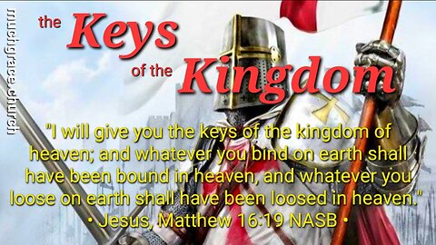 The Keys of The Kingdom (7) : Mystery Revealed