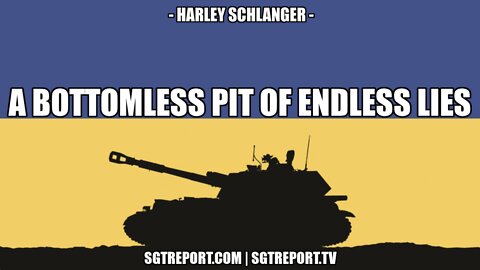 A BOTTOMLESS PIT OF ENDLESS LIES -- HARLEY SCHLANGER