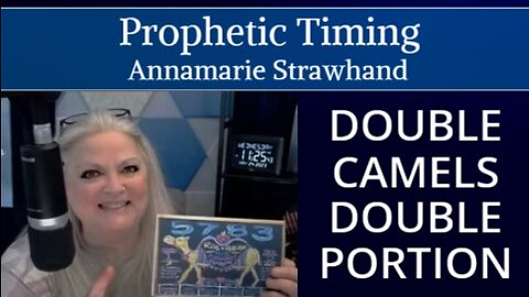 Prophetic Timing: Double Camels Double Portion