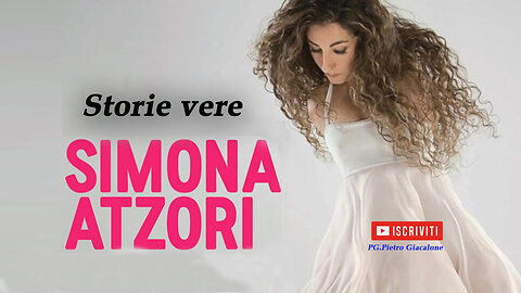 Storie Vere: SIMONA ATZORI