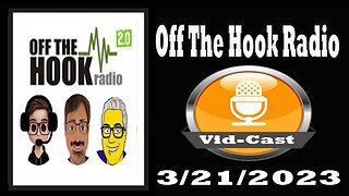 Off The Hook Radio Live 3/21/23