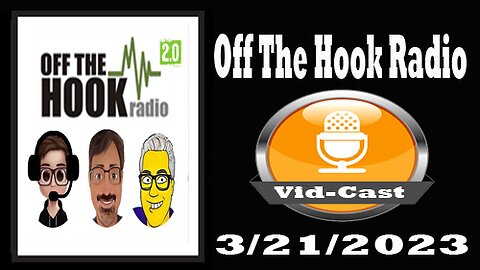 Off The Hook Radio Live 3/21/23