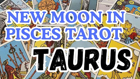 Taurus ♉️- Self-inflicted pressure! Pisces New Moon Tarot reading #taurus #tarotary #newmoontarot