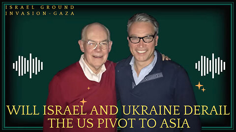 John Mearsheimer: Will Israel and Ukraine derail the US pivot to Asia