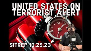 United States on Terrorist Alert - SITREP 10.25.23