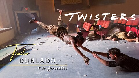 Twisters | Trailer oficial dublado | 2024