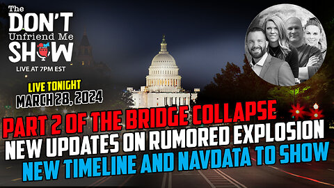 🚨 The DUM Show Live: What really happened to the Francis Scott Key Bridge Part 2?