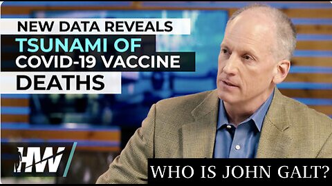 Del Bigtree W/ John Beaudoin, Sr.: New Data Reveals Tsunami Of Covid-19 Vaccine Deaths. TY JGANON